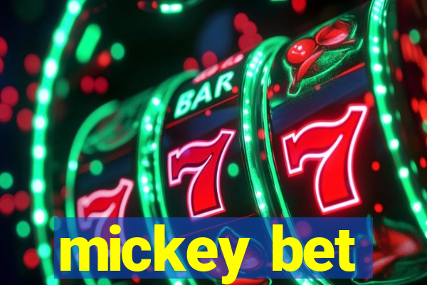 mickey bet